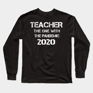 Teacher The One With The Pandemic 2020 Long Sleeve T-Shirt